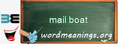 WordMeaning blackboard for mail boat